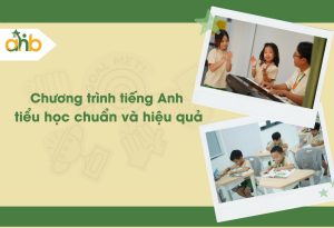 chương trình tiếng Anh tiểu học chuẩn và hiệu quả