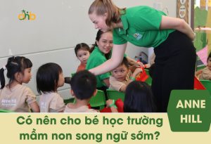 Có nên cho bé học trường mầm non song ngữ?