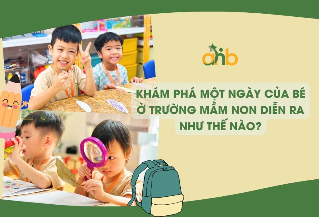 Khám phá một ngày của bé ở trường mầm non diễn ra như thế nào?