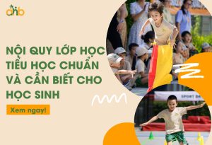 Nội quy lớp học tiểu học chuẩn và cần biết cho học sinh