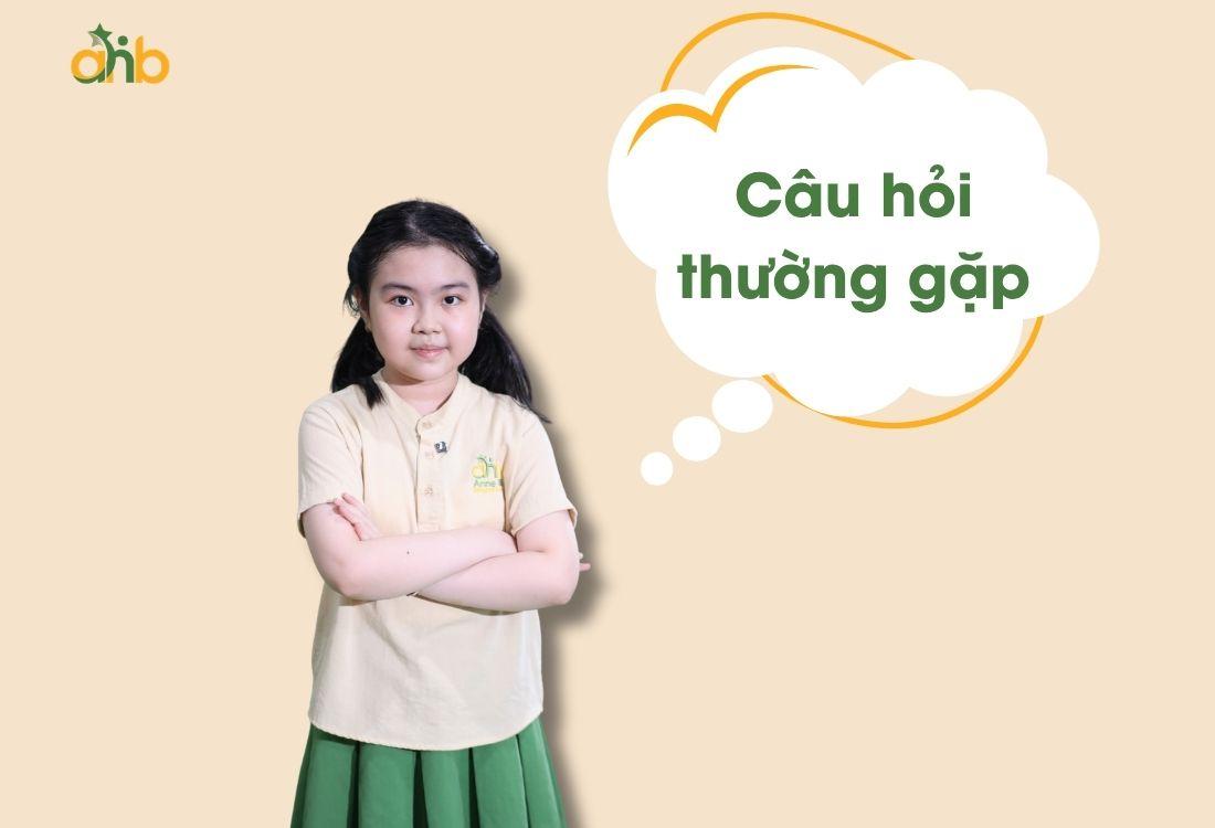 Câu hỏi thường gặp của phụ huynh
