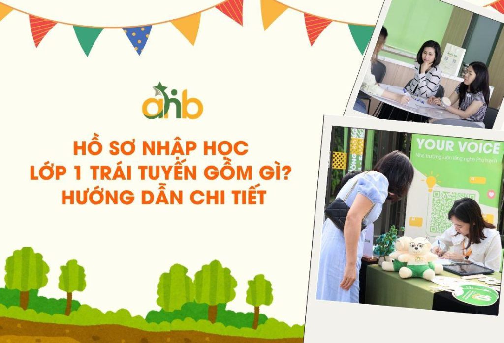 Hồ sơ nhập học lớp 1 trái tuyến gồm gì? Hướng dẫn chi tiết