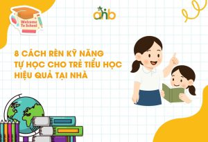 kỹ năng tự học cho trẻ tiểu học thumbnail