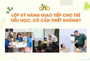 Lớp kỹ năng giao tiếp cho trẻ tiểu học: Có cần thiết không?