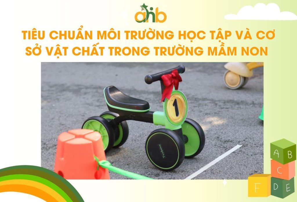 Tiêu chuẩn môi trường học tập và cơ sở vật chất trong trường mầm non