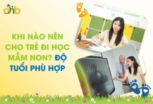 Độ tuổi phù hợp cho trẻ đi học mầm non