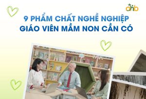 Những phẩm chất giáo viên mầm non cần có