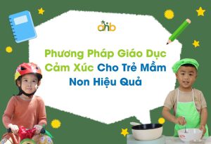 Phương pháp giáo dục cảm xúc cho trẻ mầm non